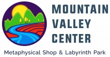 Mountain Valley Center - Metaphysical Shop & Labyrinth Park