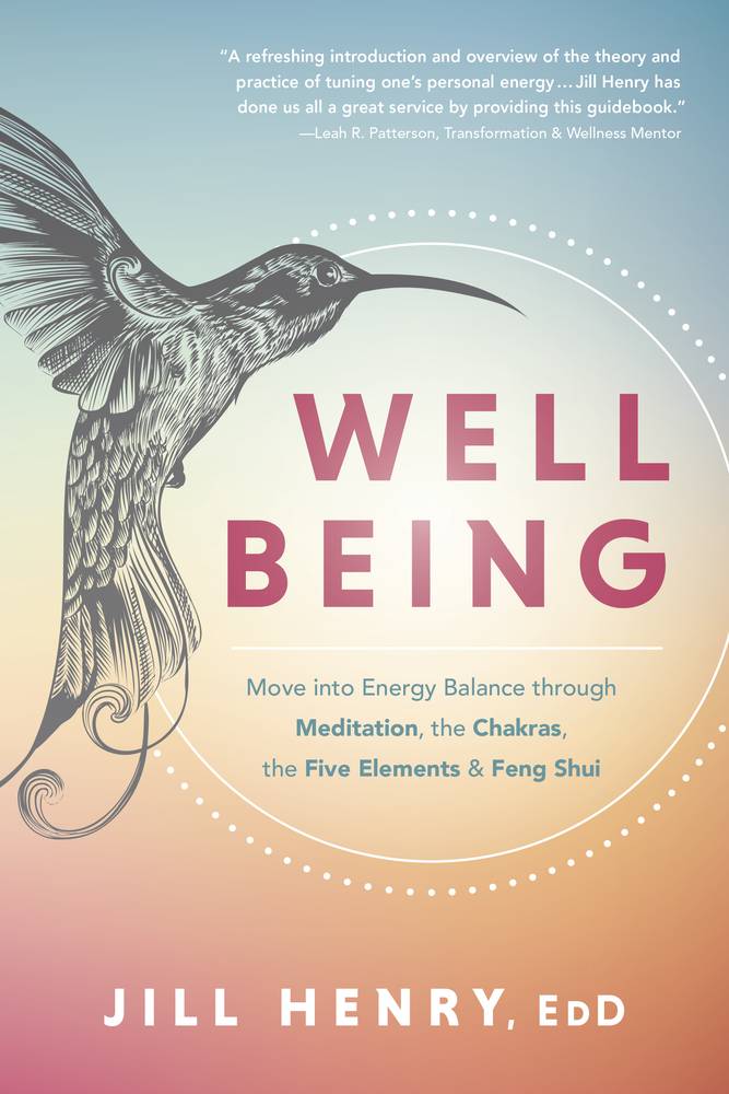 Well-Being by Jill Henry, inclludes stress management, meditaion, charka, 5 elements and feng shui